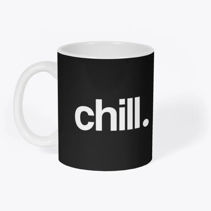 Chill. (White Font)