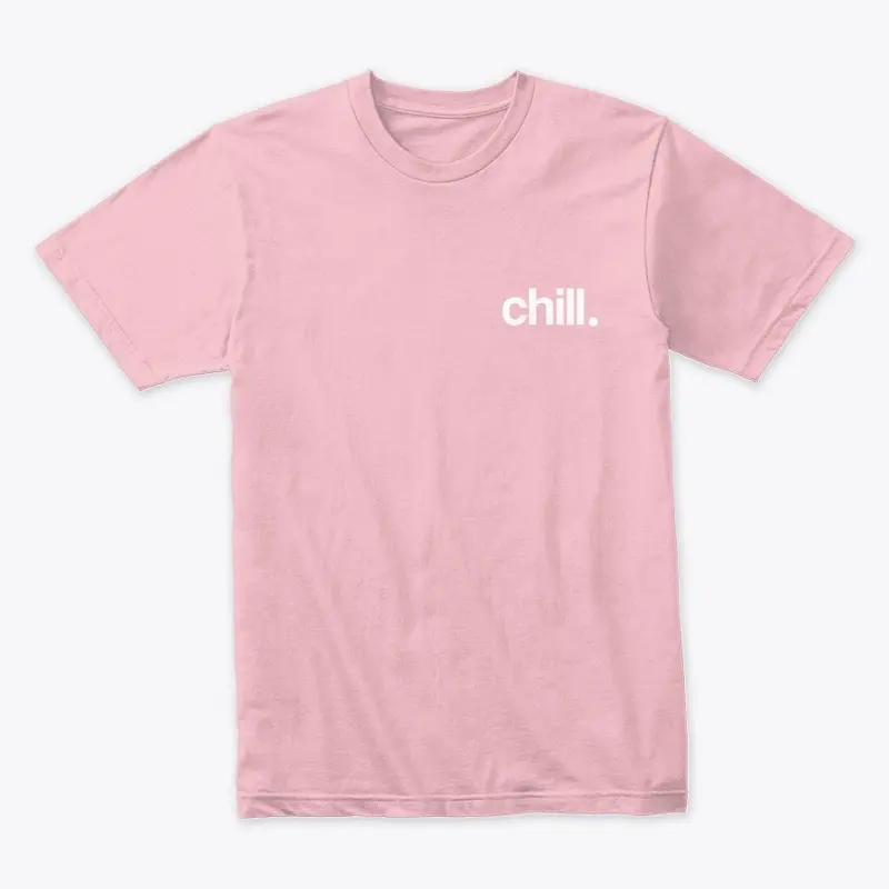 Chill. (White Font)