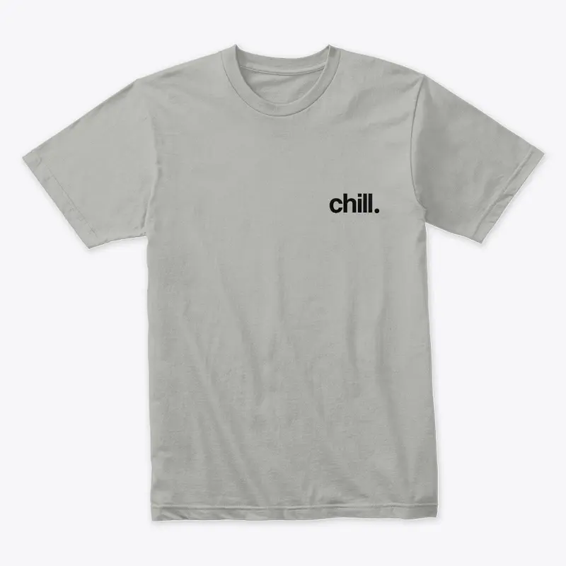 Chill. (Black Font)