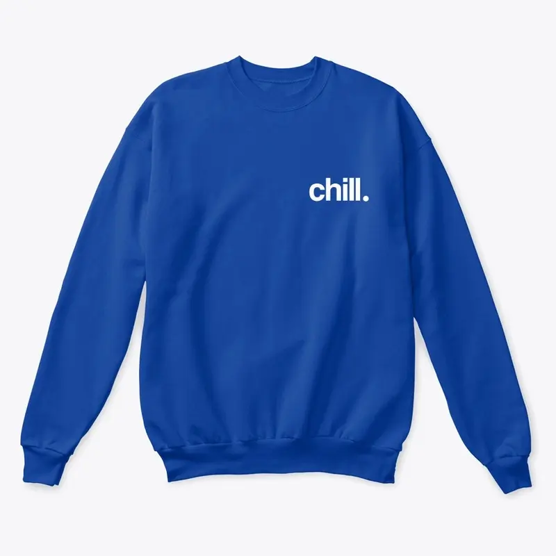 Chill. (White Font)