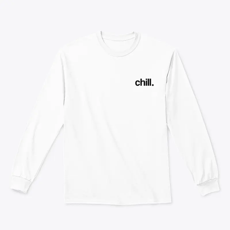 Chill. (Black Font)